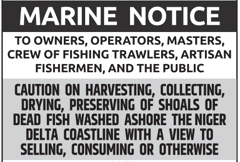 Caution on harvesting, collecting, drying, preserving of shoals of dead fish washed ashore the Niger Delta coastline with a view to selling, consuming or otherwise